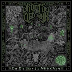 CD The Devil And His Wicked Ways Roots of the Old Oak