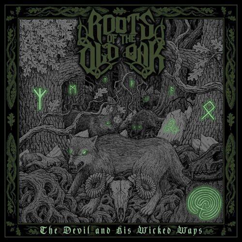 The Devil And His Wicked Ways - CD Audio di Roots of the Old Oak