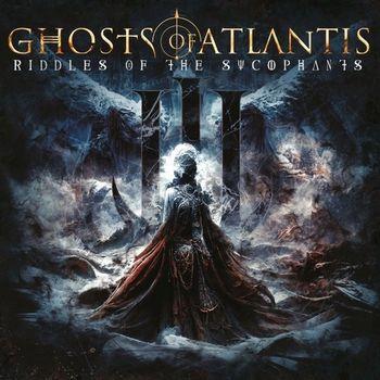 Riddles Of The Sycophants - CD Audio di Ghosts of Atlantis