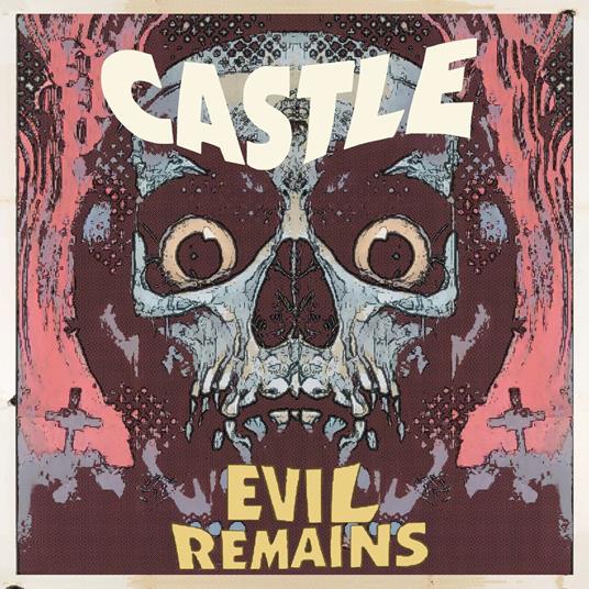 Evil Remains - CD Audio di Castle