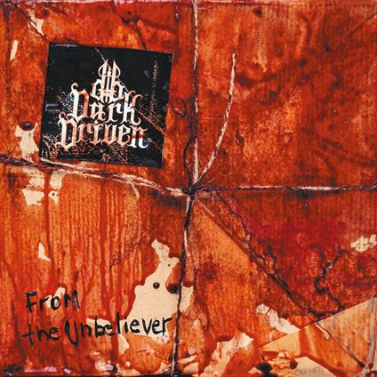 From The Unbeliever - CD Audio di Dark Driven