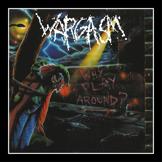 Why Play Around - CD Audio di Wargasm