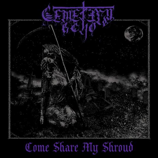 Come Share My Shroud - CD Audio Singolo di Cemetery Echo
