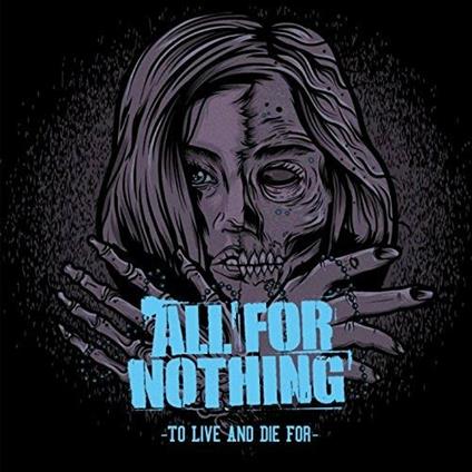 To Live and Die For - Vinile LP di All for Nothing