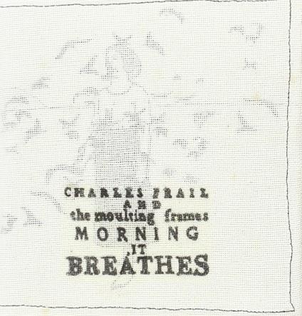 Morning, it Breathes - CD Audio di Charles Frail