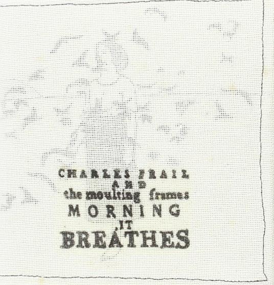 Morning, it Breathes - CD Audio di Charles Frail
