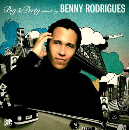 Big and Dirt Sounds - CD Audio di Benny Rodrigues