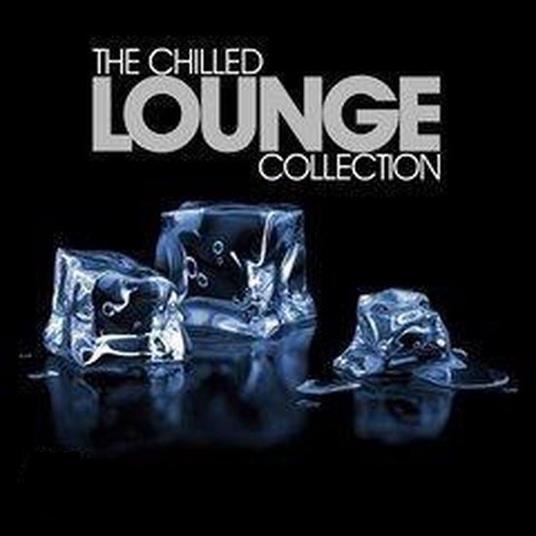 Chilled Lounge Collection - CD Audio