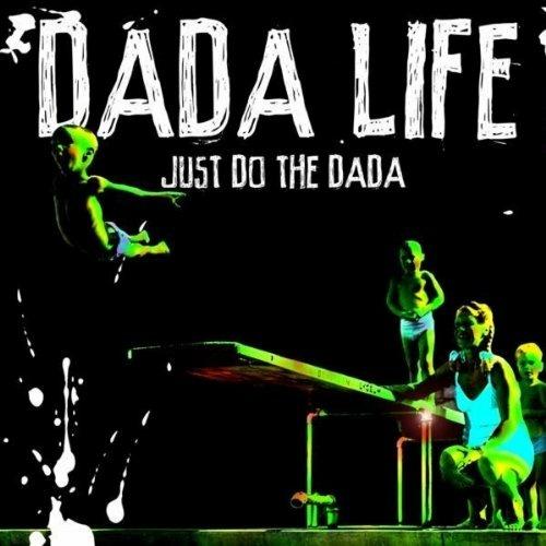 Just Do the Dada - CD Audio di Dada Life