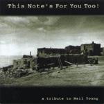 This Note'S For You Too. Neil Young Tribute