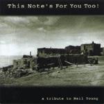 This Note'S For You Too. Neil Young Tribute