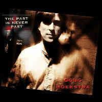 Past Is Never Past - CD Audio di Doug Hoekstra