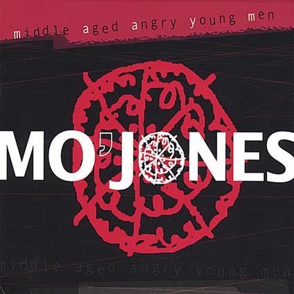 Middle Aged Angry Young M - CD Audio di Mo'Jones