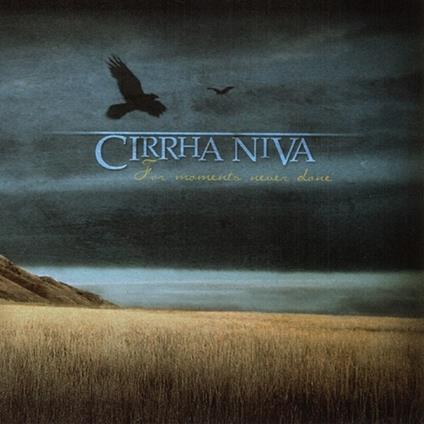 For Moments Never Done - CD Audio di Cirrha Niva