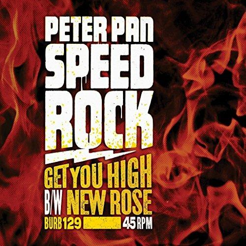 Get You High (7") - Vinile 7'' di Peter Pan Speedrock