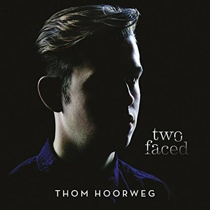 Two Faced - CD Audio di Thom Hoorweg