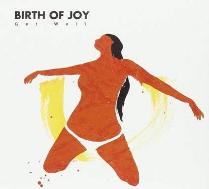 Get Well - CD Audio di Birth of Joy