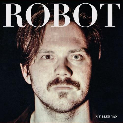 Robot - CD Audio di My Blue Van
