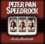 Lucky Bastards - Vinile LP di Peter Pan Speedrock