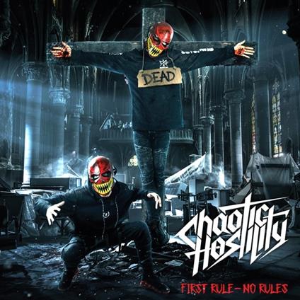 First Rule No Rules - CD Audio di Chaotic Hostility