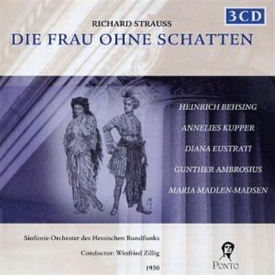 Donna senz'ombra (Die Frau Ohne Schatte) - CD Audio di Richard Strauss