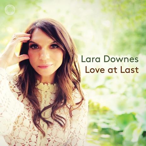 Love At Last - CD Audio di Lara Downes