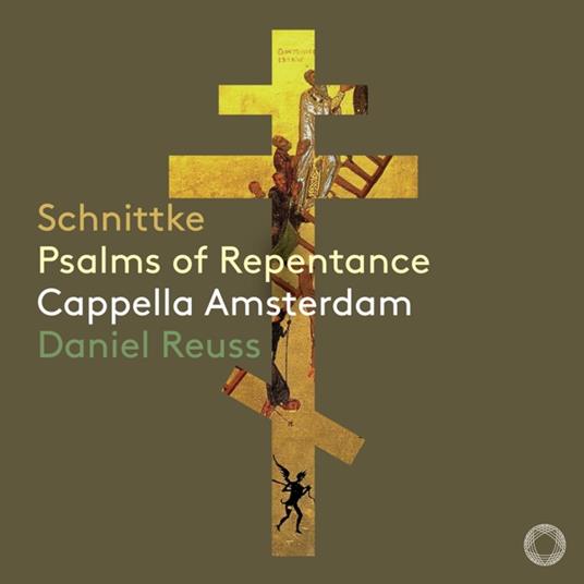 Psalms Of Repentance - CD Audio di Alfred Schnittke,Cappella Amsterdam