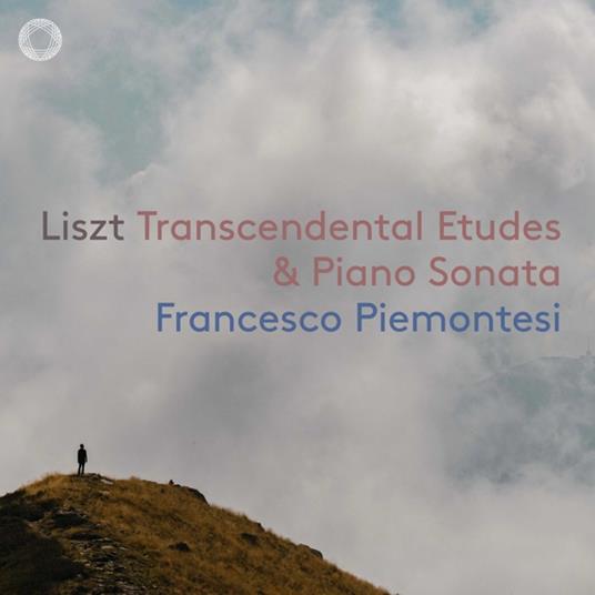 Transcendental Etudes & Piano Sonata - CD Audio di Franz Liszt,Francesco Piemontesi