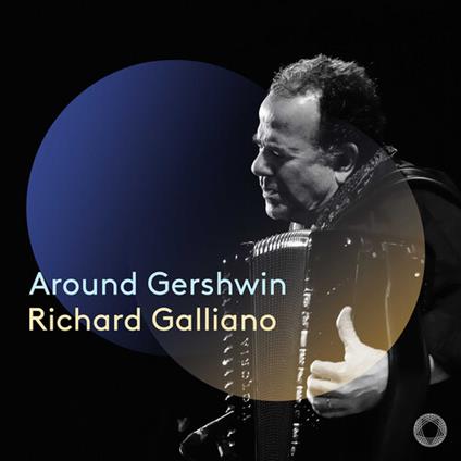 Around Gershwin - CD Audio di Richard Galliano