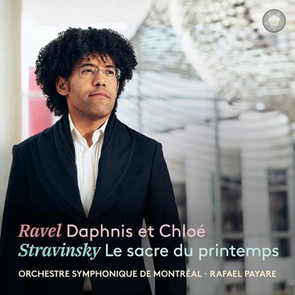 Daphnis Et Chloé - CD Audio di Maurice Ravel,Orchestra Sinfonica di Montreal,Rafael Payare