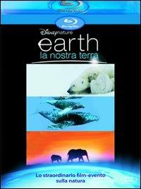 Earth. La nostra Terra (Blu-ray) di Alastair Fothergill,Mark Linfield - Blu-ray