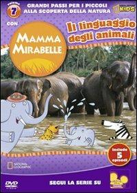 Mamma Mirabelle. Vol. 7. Il linguaggio degli animali - DVD