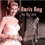 You My Love (Including Que Sera Sera) - CD Audio di Doris Day