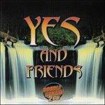 Yes and Friends Hits and More from the Yes Family - CD Audio di Yes