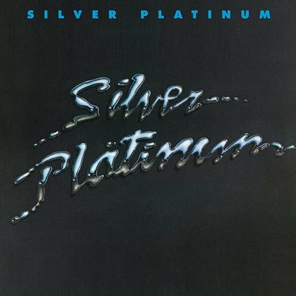 Silver Platinum - CD Audio di Silver Platinum