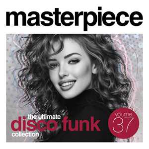 CD Masterpiece. The Ultimate Disco Funk Collection, Vol. 37 