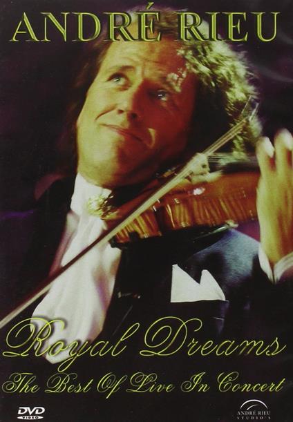 Andre' Rieu: Royal Dreams - Best Of Live In Concert - DVD di André Rieu