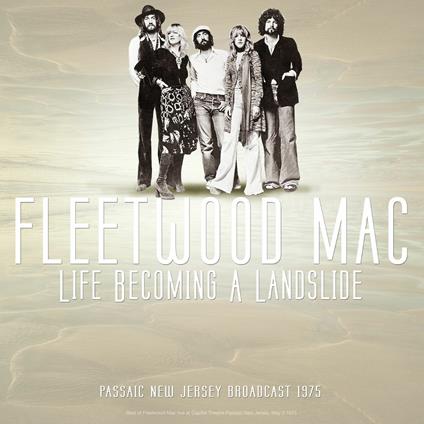 Best of Live at Life Becoming a Landslide Passaic New Jersey Broadcast 1975 - CD Audio di Fleetwood Mac