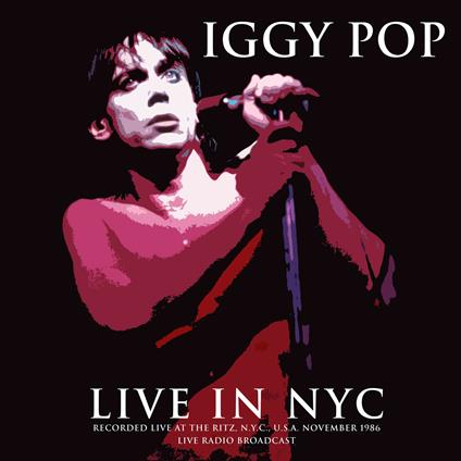 Best of Live in Nyc 1986 - Vinile LP di Iggy Pop