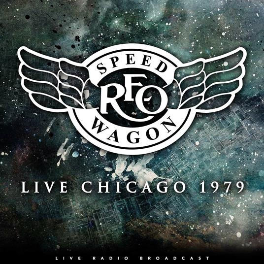 Best of Live Chicago 1979 - Vinile LP di REO Speedwagon