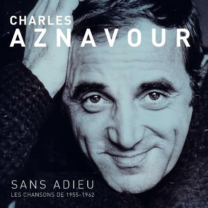 Sans Adieu Les Chansons De 1955-1962 - Vinile LP di Charles Aznavour