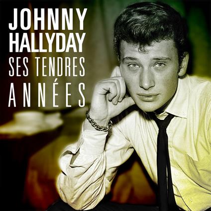 Ses tendres annees - CD Audio di Johnny Hallyday