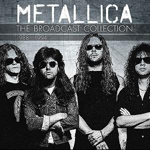 Broadcast Collection 1988-1994 - Metallica - CD