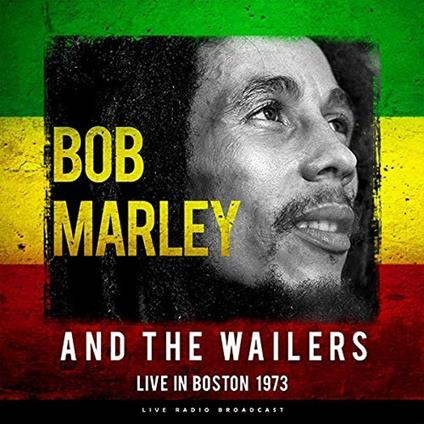Best of Live in Boston 1973 - Vinile LP di Bob Marley and the Wailers