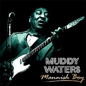 Mannish Boy - Vinile LP di Muddy Waters