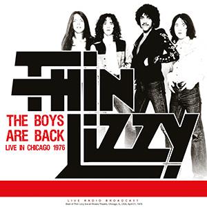 Boys Are Back. Live in Chicago 1976 - Vinile LP di Thin Lizzy
