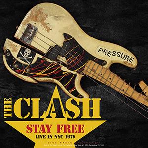 Stay Free. Live in NYC 1979 - Vinile LP di Clash