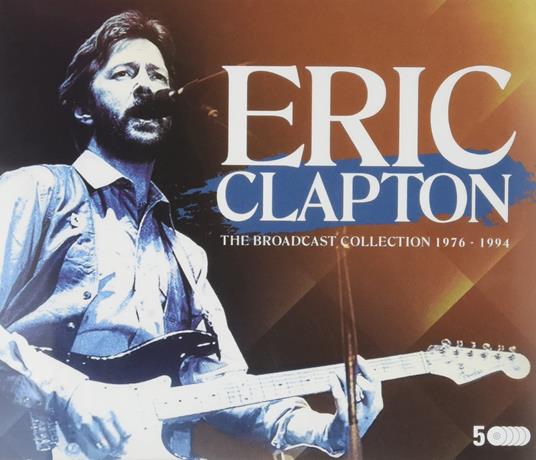 Broadcast Collection 1976-1994 - CD Audio di Eric Clapton