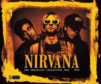 The Broadcast Collection 1987-1993 - CD Audio di Nirvana