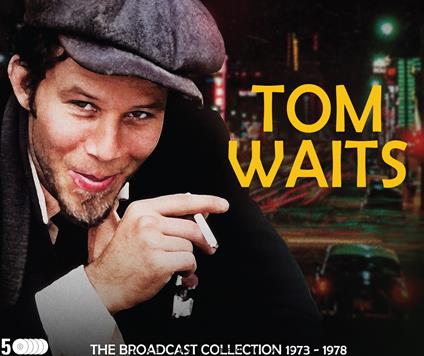 The Broadcast Collection 1973 - 1978 (5 Cd) - CD Audio di Tom Waits